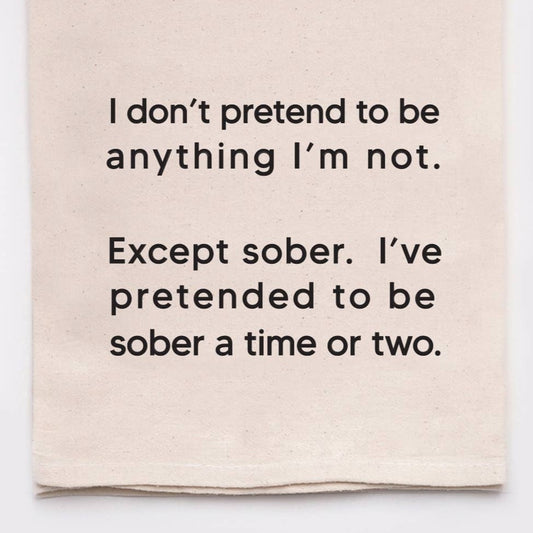 Pretended to be Sober Funny Tea Towel